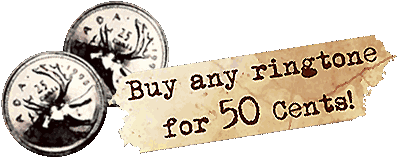 Buy any ringtone for 50 Cents!